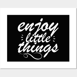 Enjoy Little Things - Uplifting Message Posters and Art